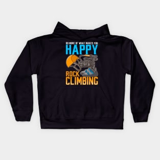 Rock Climbing Do What Makes You Happy Kids Hoodie